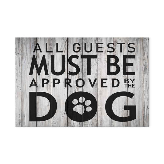 Leinwandbild - All Guests Must Be Approved by the Dog (1 Part) Wide