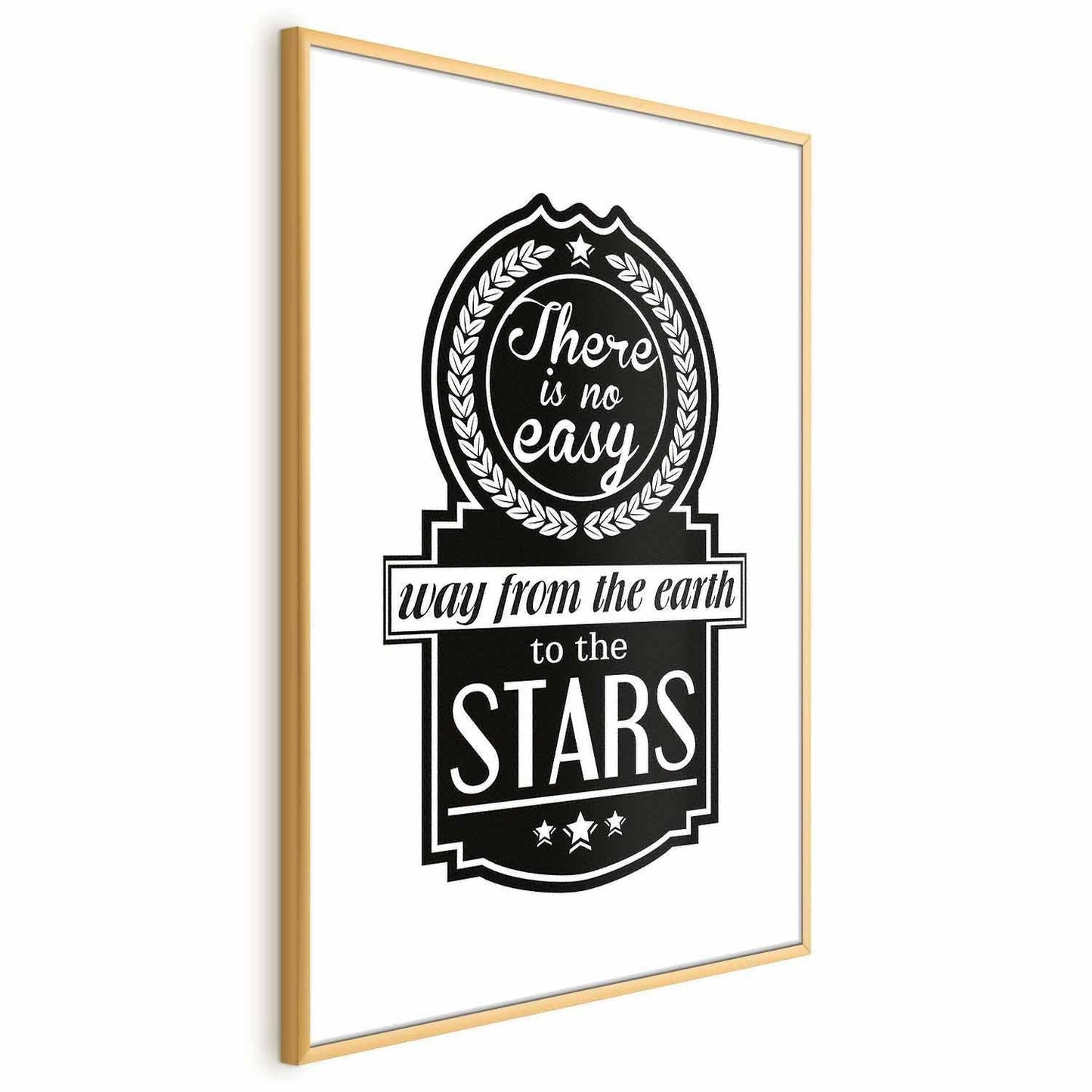 Poster - There Is No Easy Way from the Earth to the Stars Artgeist