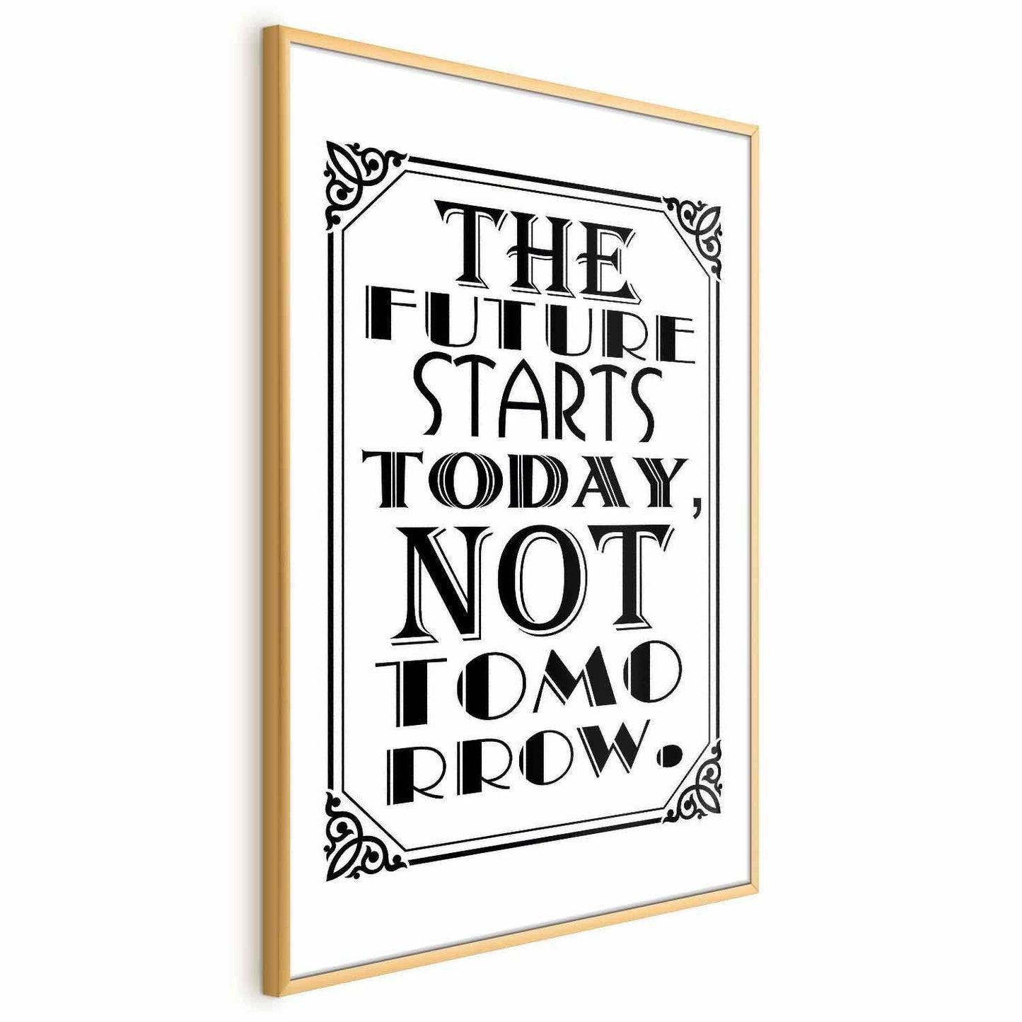 Poster - The Future Starts Today, Not Tomorrow Artgeist
