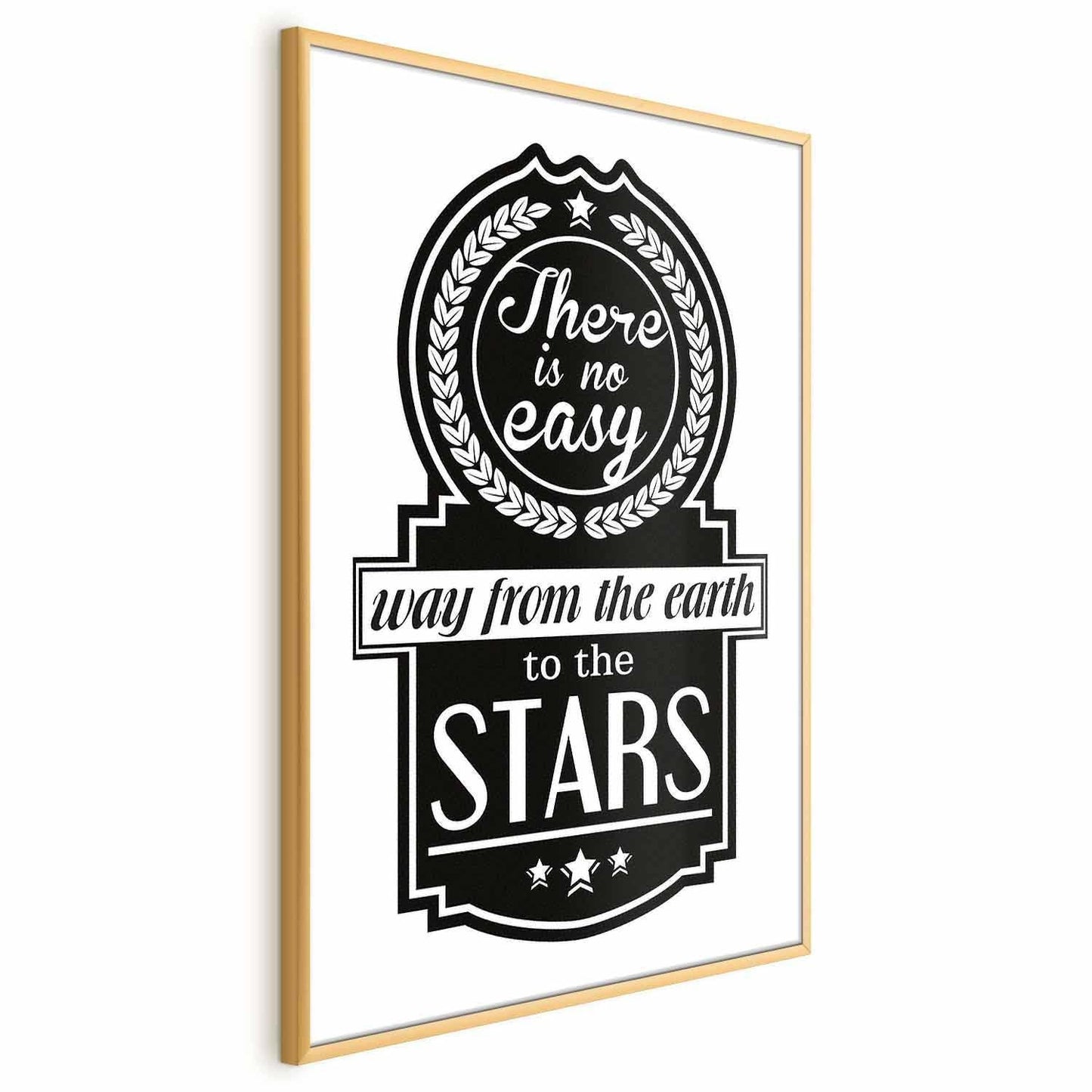 Poster - There Is No Easy Way from the Earth to the Stars Artgeist