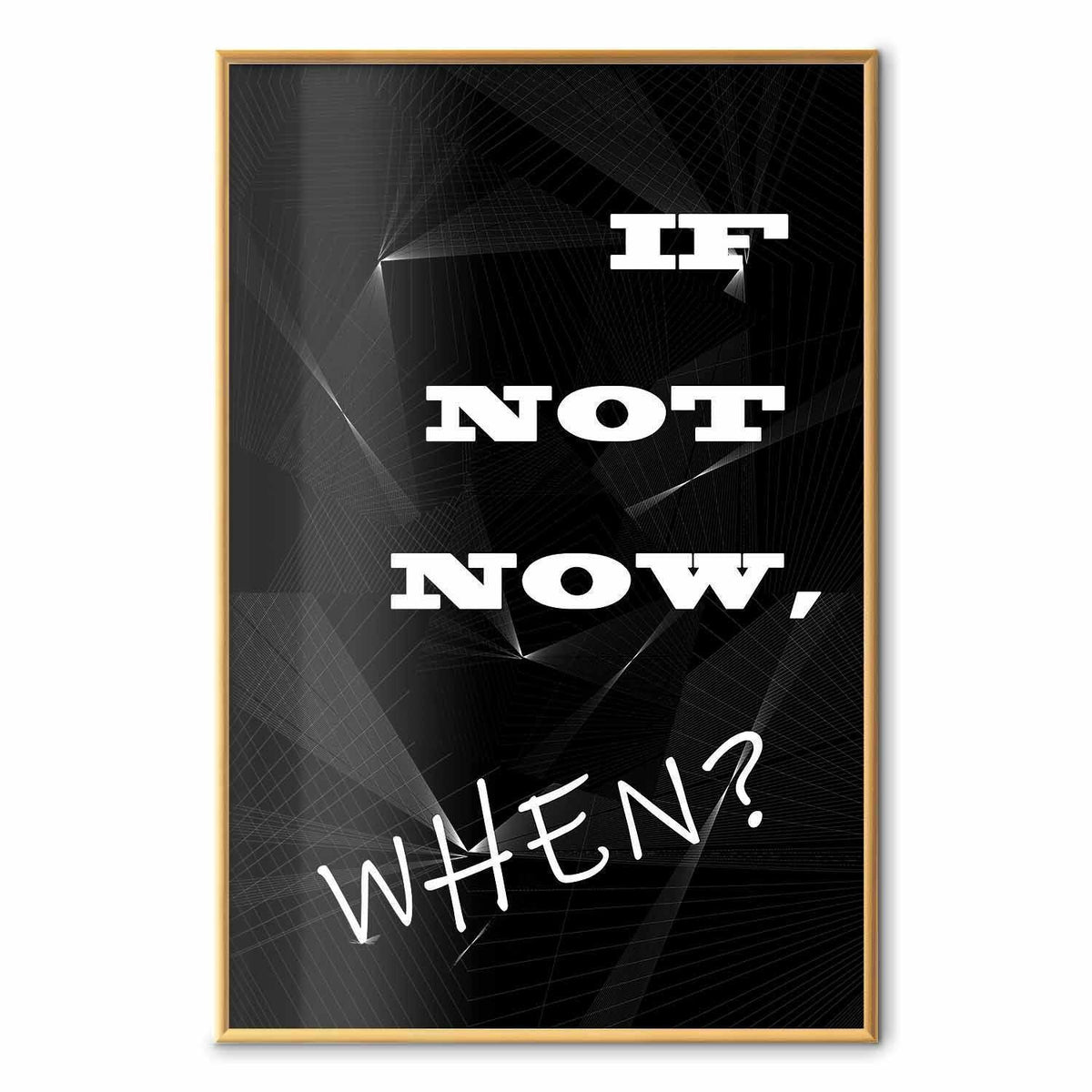 Poster - If Not Now, When?