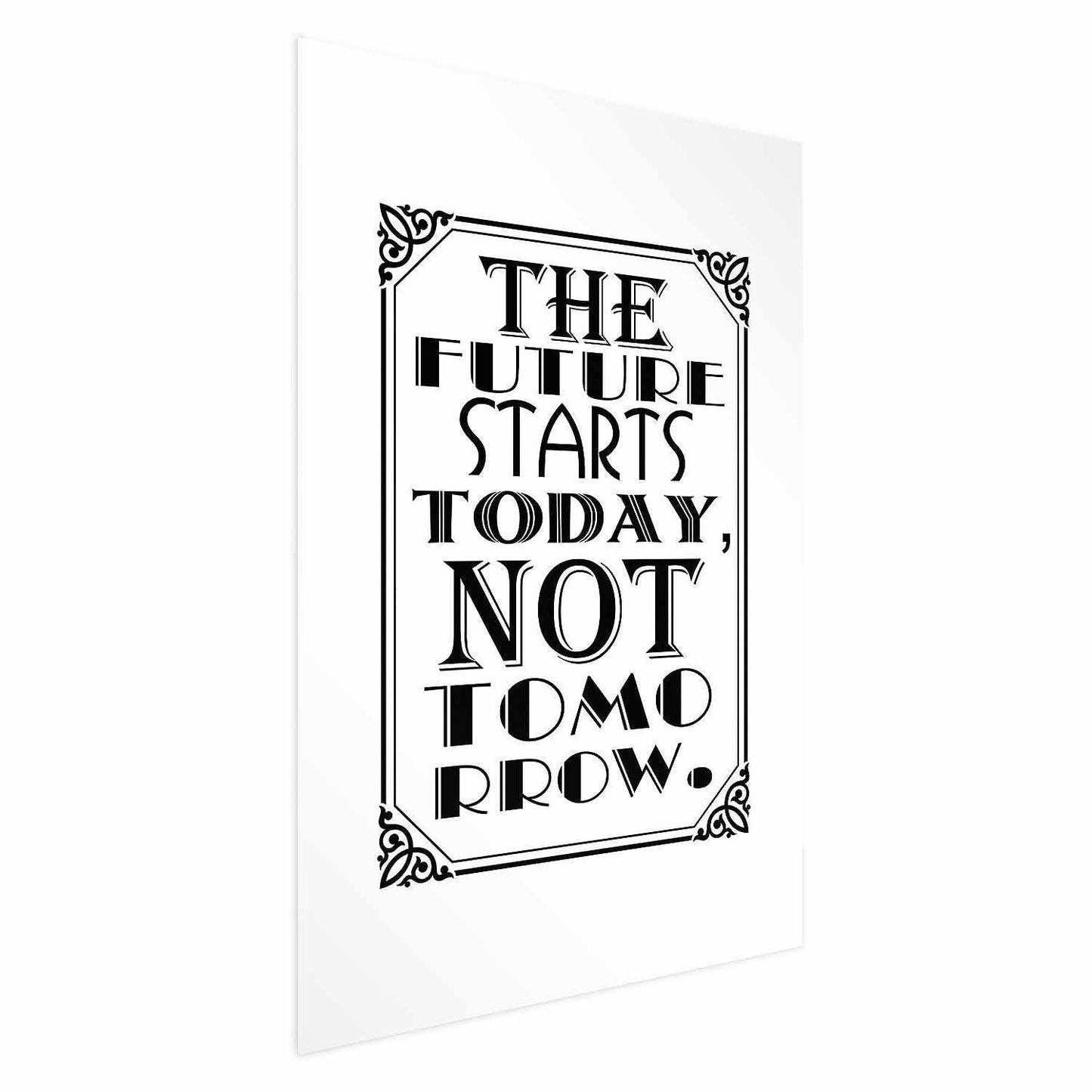 Poster - The Future Starts Today, Not Tomorrow Artgeist