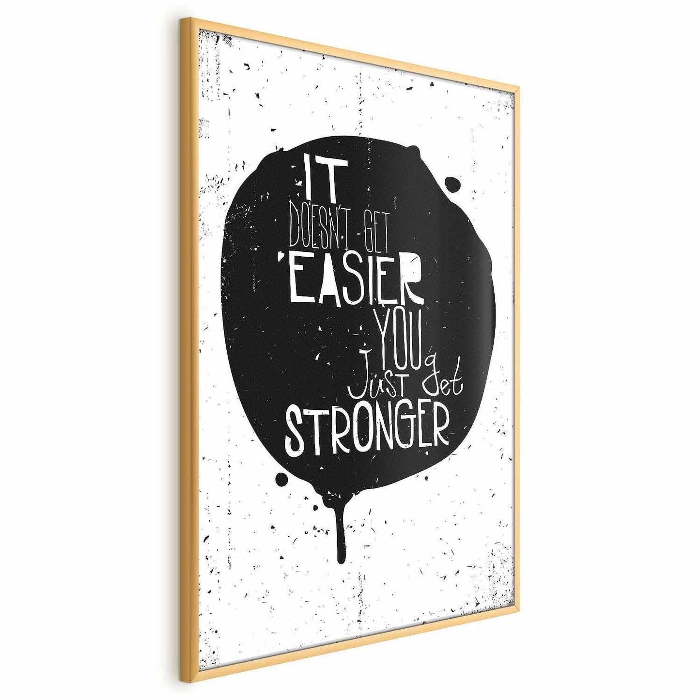 Poster - It Doesn't Get Easier, You Just Get Stronger Artgeist