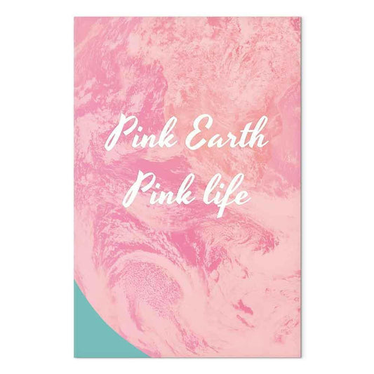 Leinwandbild - Pink Earth, Pink Life (1 Part) Vertical
