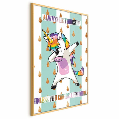 Poster - Always Be Yourself Artgeist