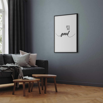 Poster - It's So Good Artgeist