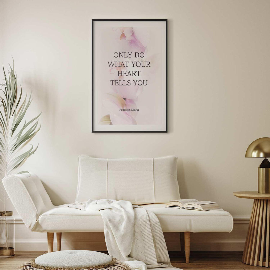 Poster - Do What Your Heart Tells Artgeist