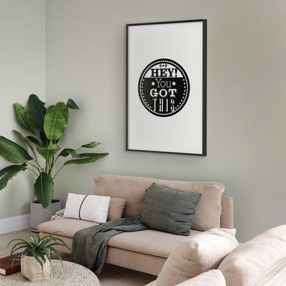 Poster - Hey! You Got This Artgeist