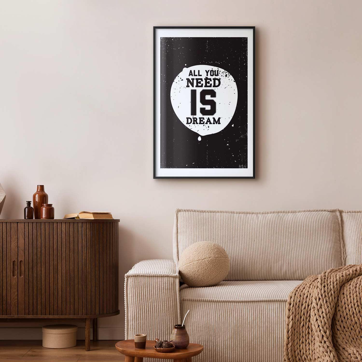 Poster - All You Need Is Dream Artgeist