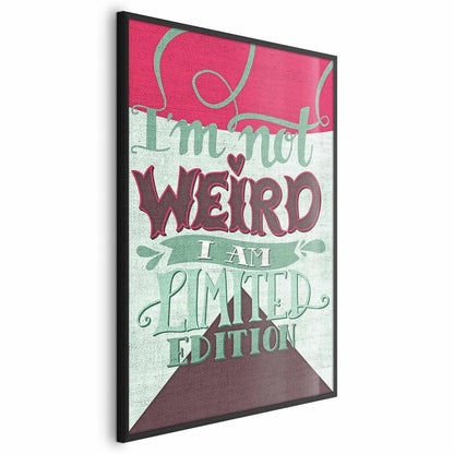 Poster - I'm Not Weird Artgeist