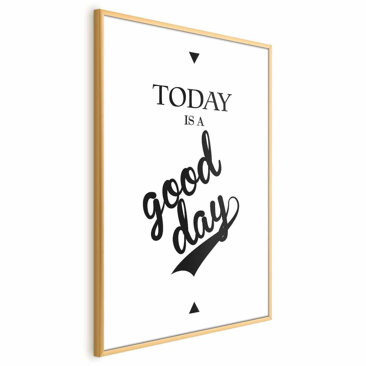 Poster - Today Is a Good Day Artgeist