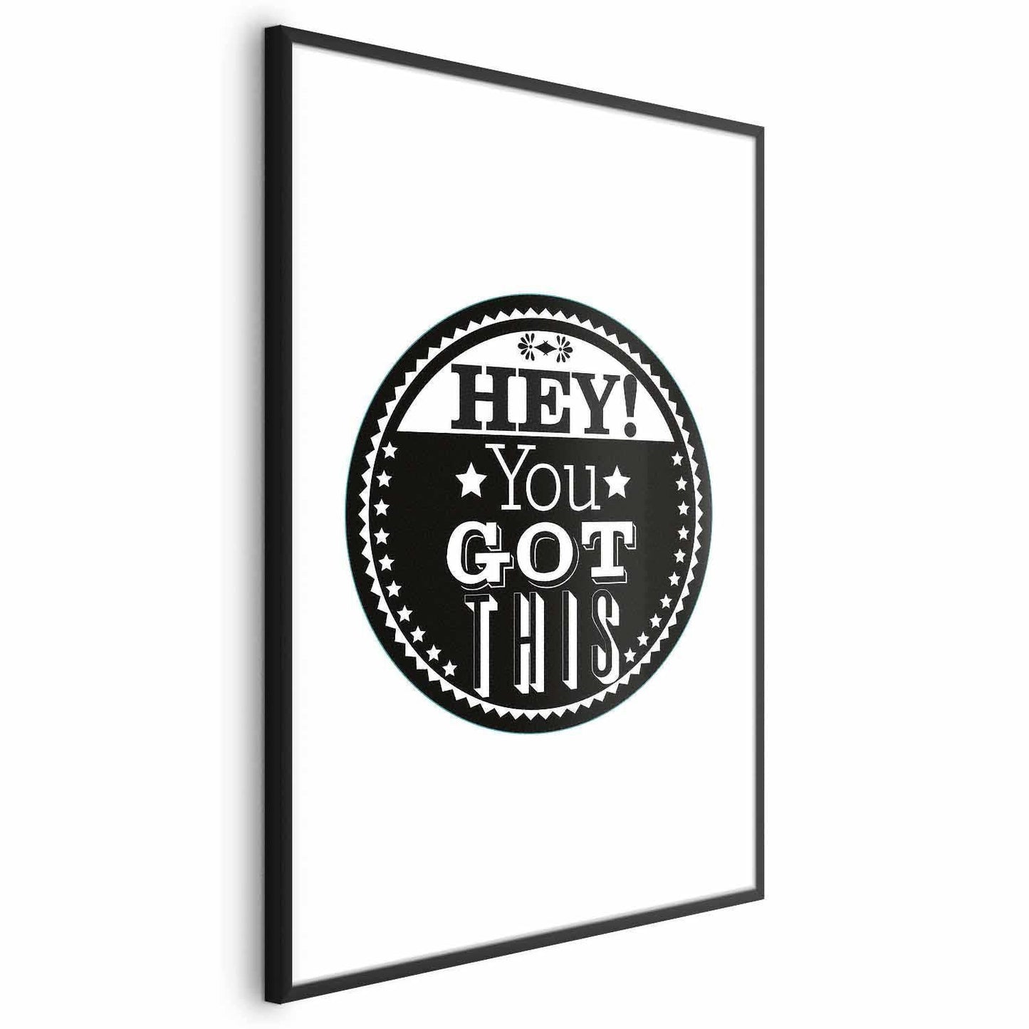 Poster - Hey! You Got This Artgeist
