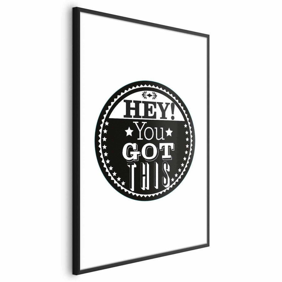 Poster - Hey! You Got This Artgeist