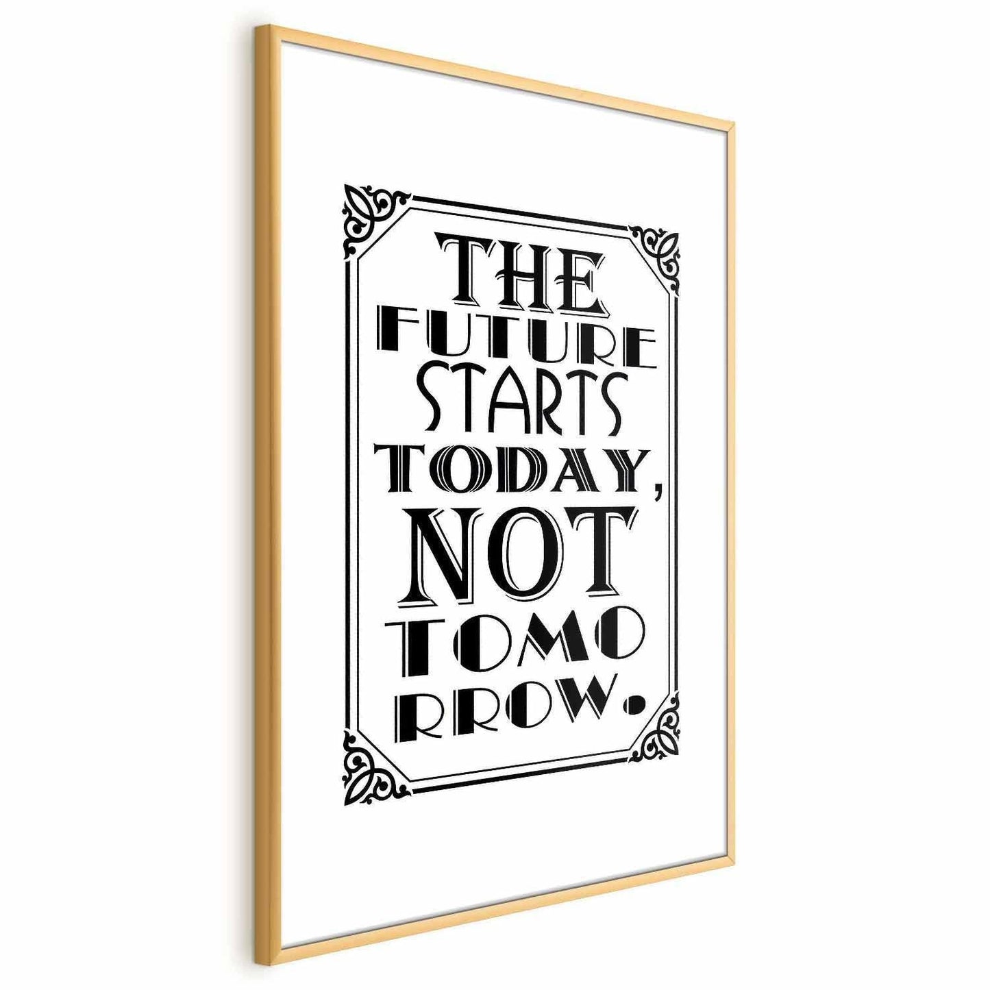 Poster - The Future Starts Today, Not Tomorrow Artgeist