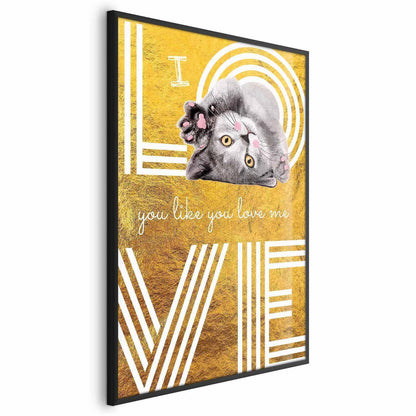Poster - I Love You Like You Love Me Artgeist