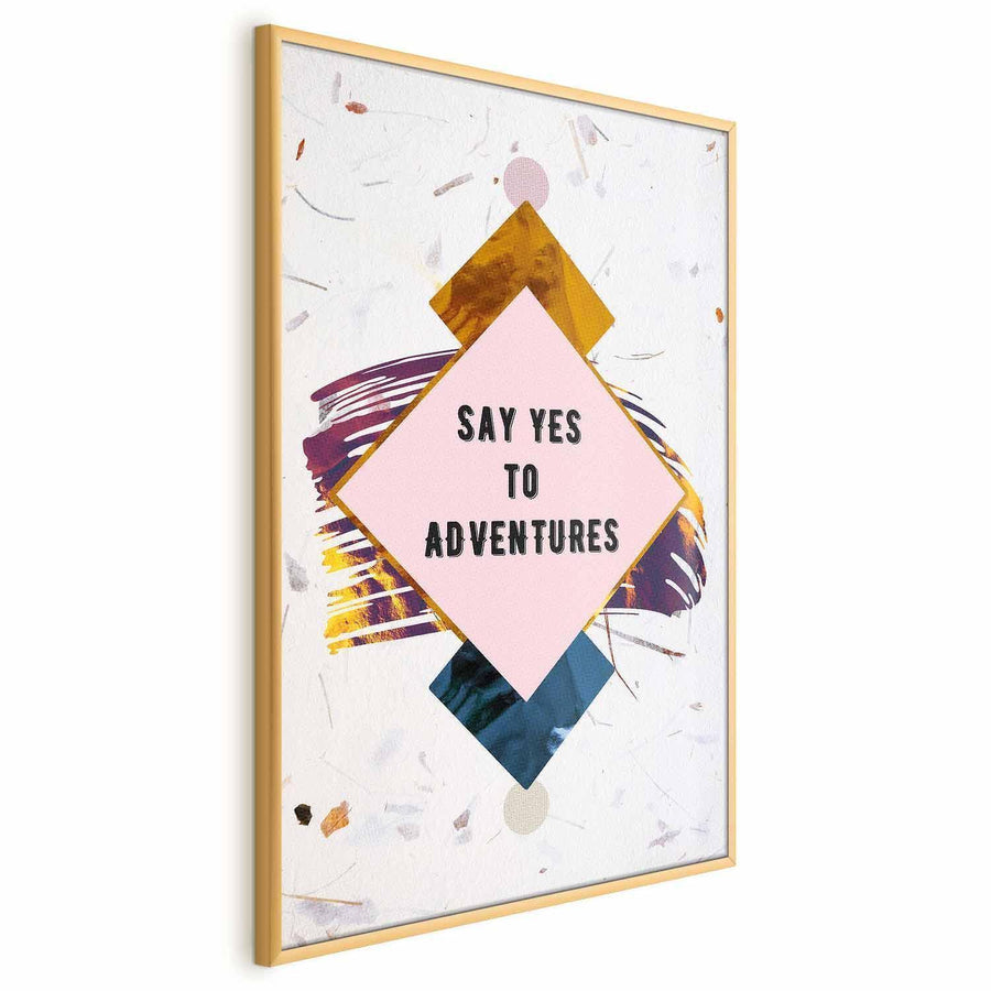 Poster - Say Yes to Adventures Artgeist