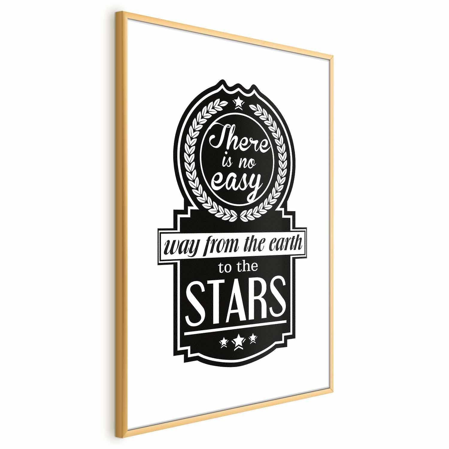 Poster - There Is No Easy Way from the Earth to the Stars Artgeist