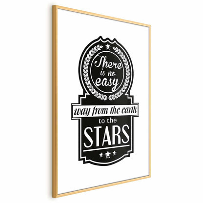 Poster - There Is No Easy Way from the Earth to the Stars Artgeist