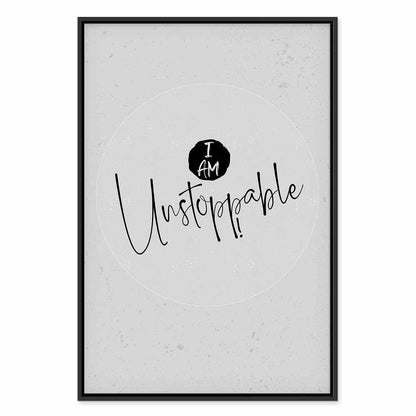 Leinwandbild - I Am Unstoppable (1 Part) Vertical