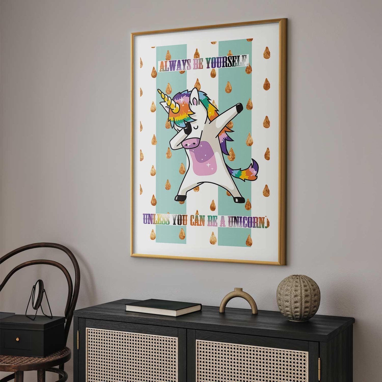 Poster - Always Be Yourself Artgeist