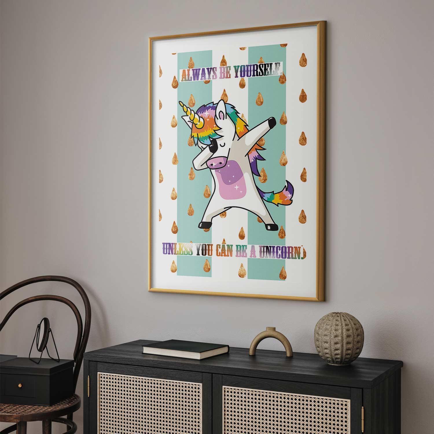 Poster - Always Be Yourself Artgeist
