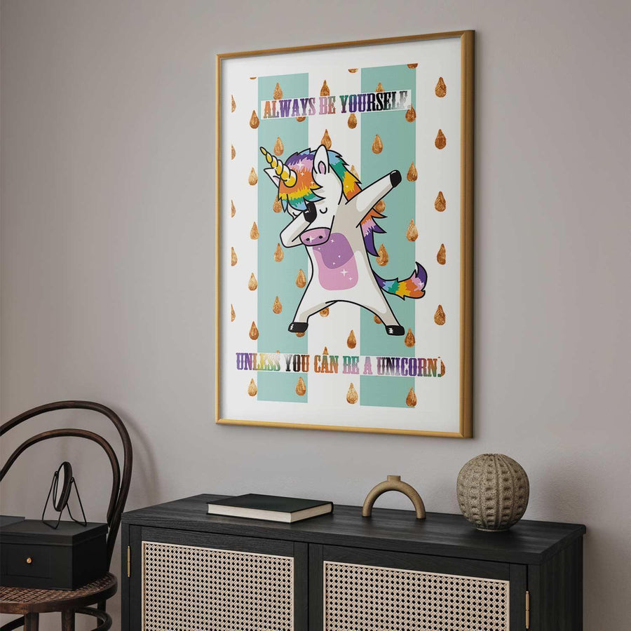 Poster - Always Be Yourself Artgeist