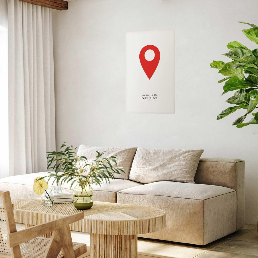 Poster - You Are in the Best Place Artgeist