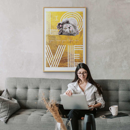 Poster - I Love You Like You Love Me