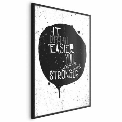 Poster - It Doesn't Get Easier, You Just Get Stronger Artgeist