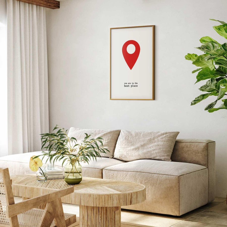 Poster - You Are in the Best Place Artgeist