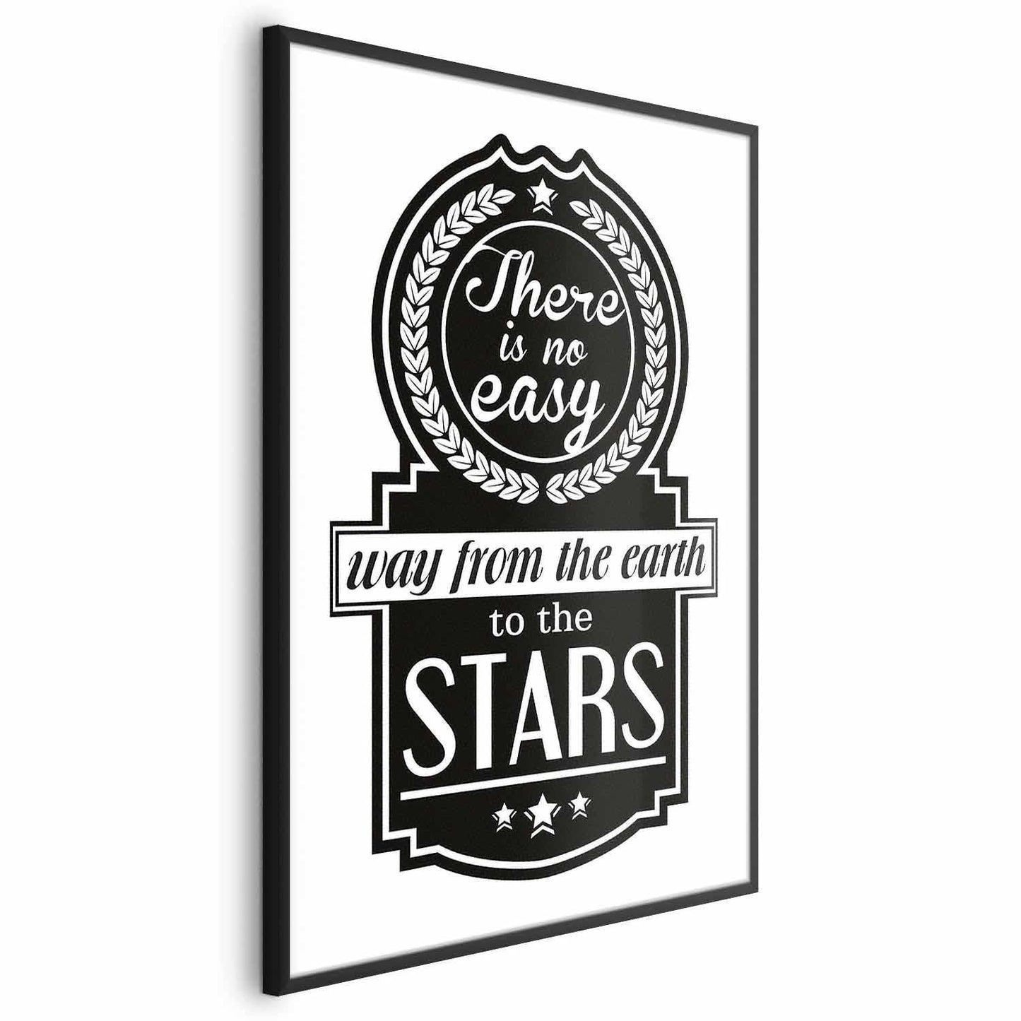 Poster - There Is No Easy Way from the Earth to the Stars Artgeist