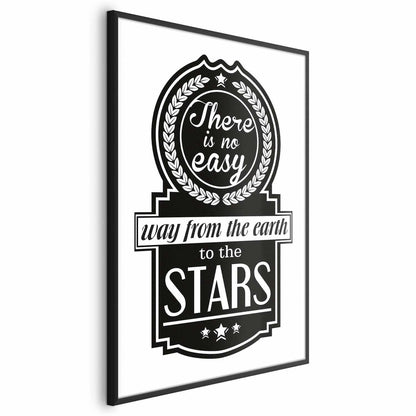 Poster - There Is No Easy Way from the Earth to the Stars Artgeist