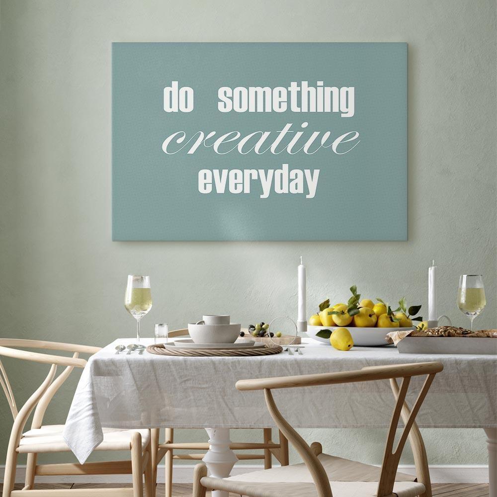 Leinwandbild - Do Something Creative Everyday (1 Part) Wide