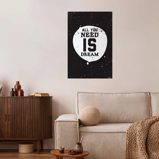 Poster - All You Need Is Dream Artgeist