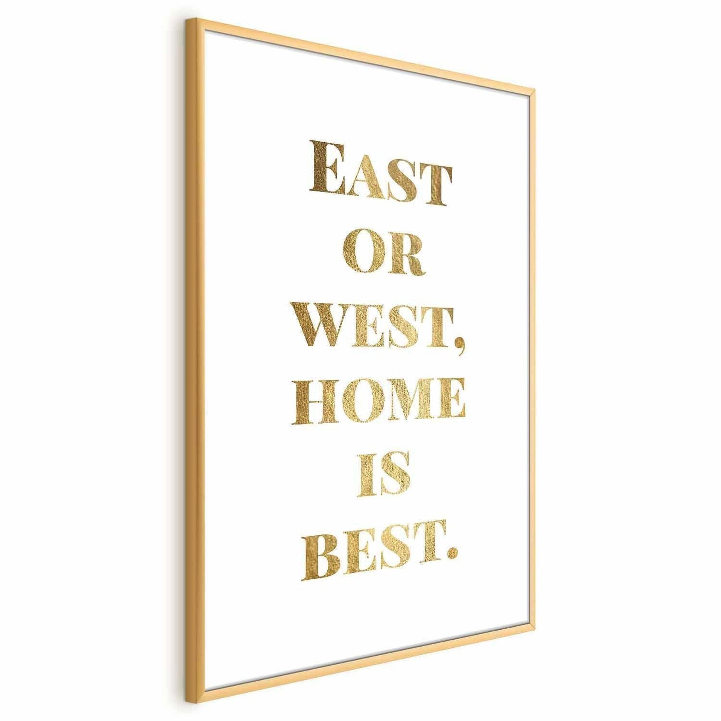 Poster - Gold Home Is Best Artgeist