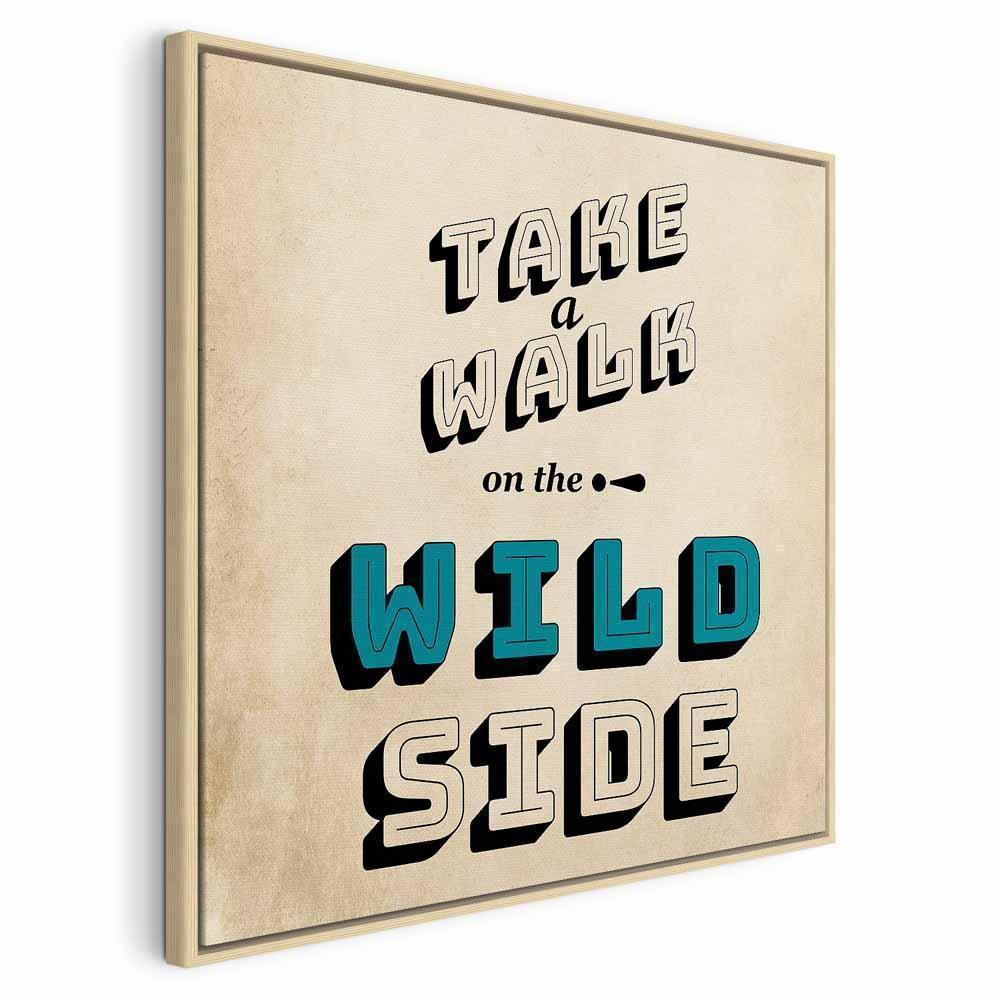 Leinwandbild - Take Walk on the Wild Side (1 Part) Square