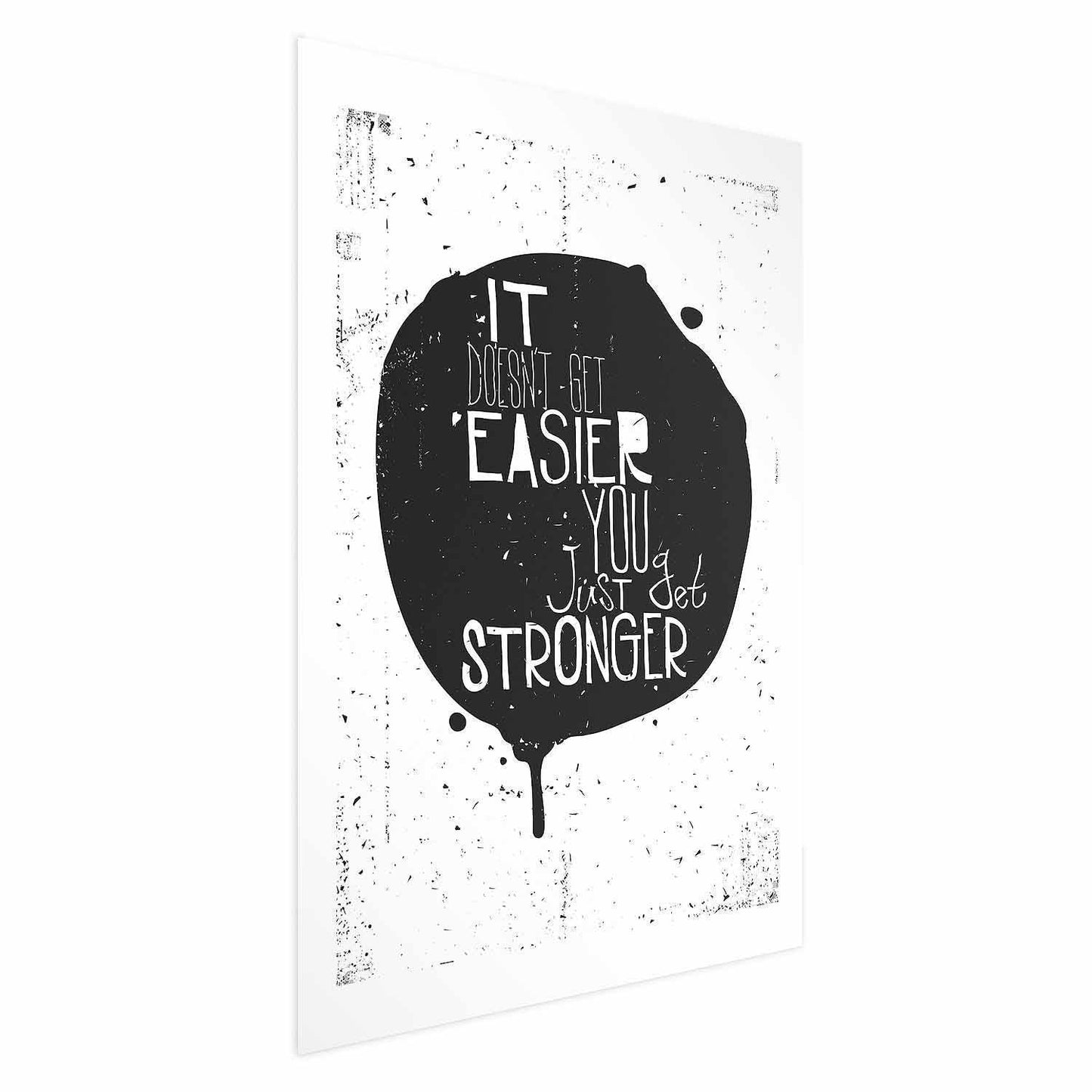 Poster - It Doesn't Get Easier, You Just Get Stronger Artgeist