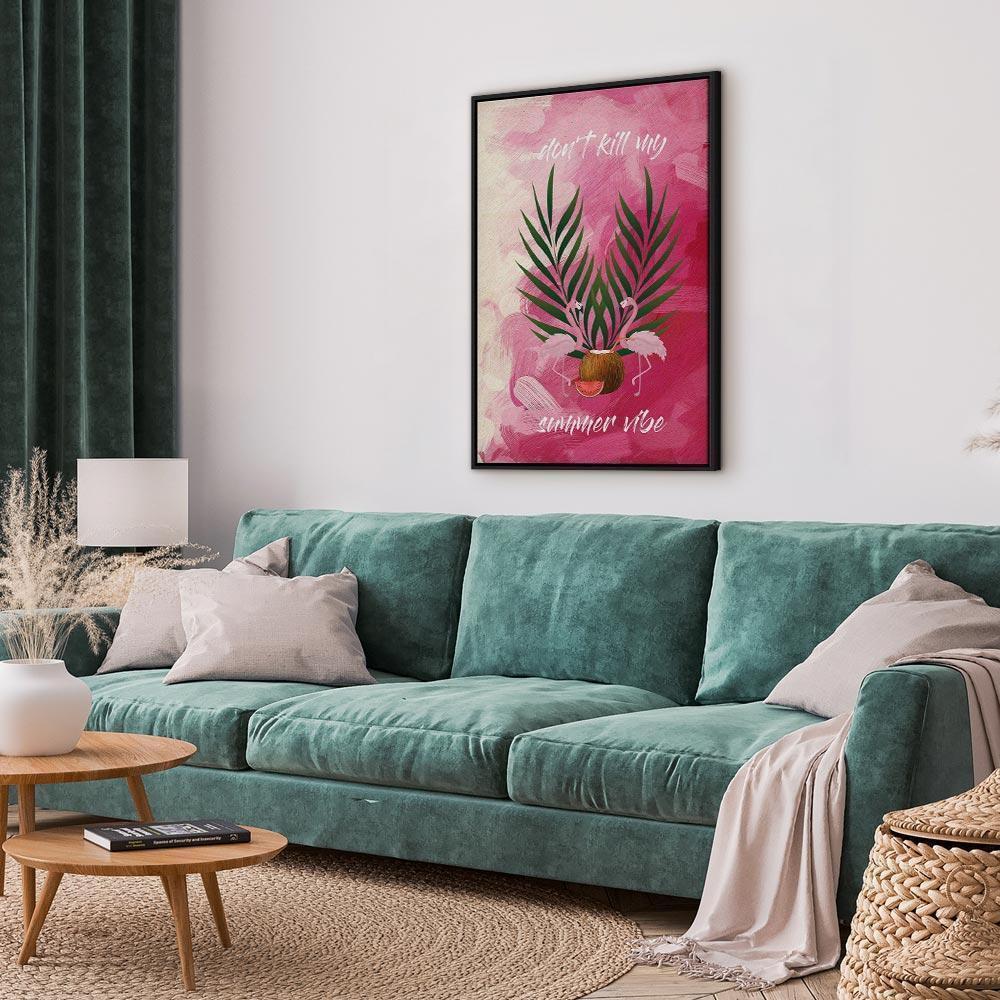 Leinwandbild - Don't Kill My Summer Vibe (1 Part) Vertical