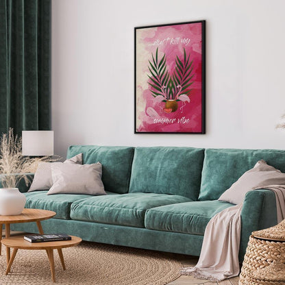 Leinwandbild - Don't Kill My Summer Vibe (1 Part) Vertical