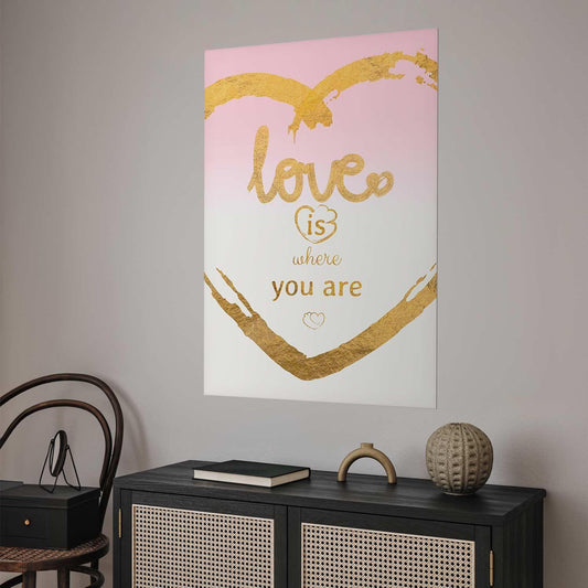 Poster - Love Is Where You Are Artgeist