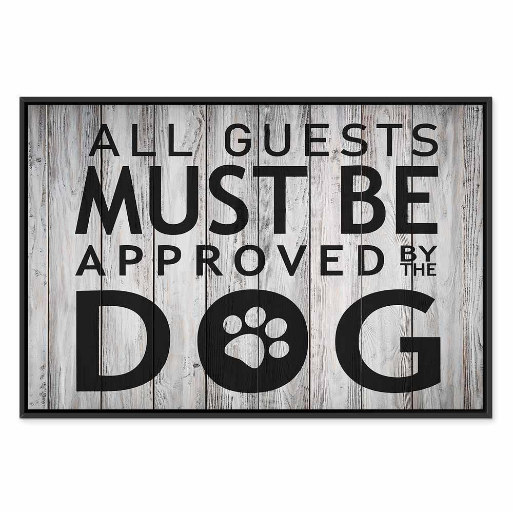 Leinwandbild - All Guests Must Be Approved by the Dog (1 Part) Wide