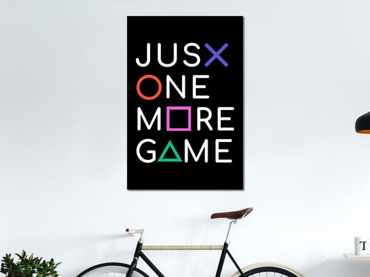 Leinwandbild - Just One More Game (1 Part) Vertical Artgeist