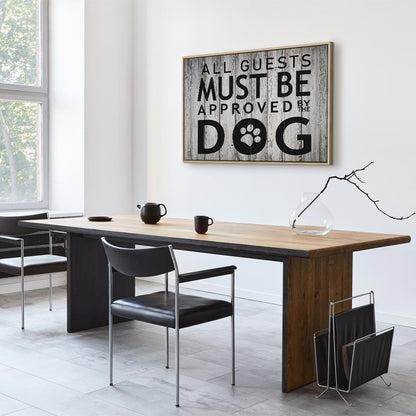 Leinwandbild - All Guests Must Be Approved by the Dog (1 Part) Wide