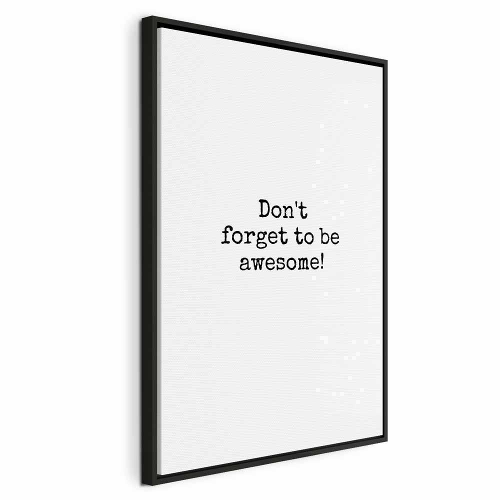 Leinwandbild - Don't Forget to Be Awesome! (1 Part) Vertical