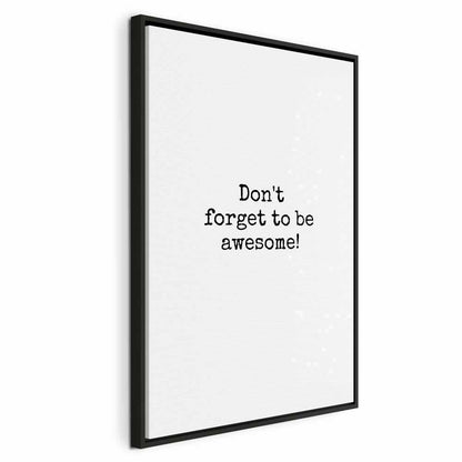 Leinwandbild - Don't Forget to Be Awesome! (1 Part) Vertical