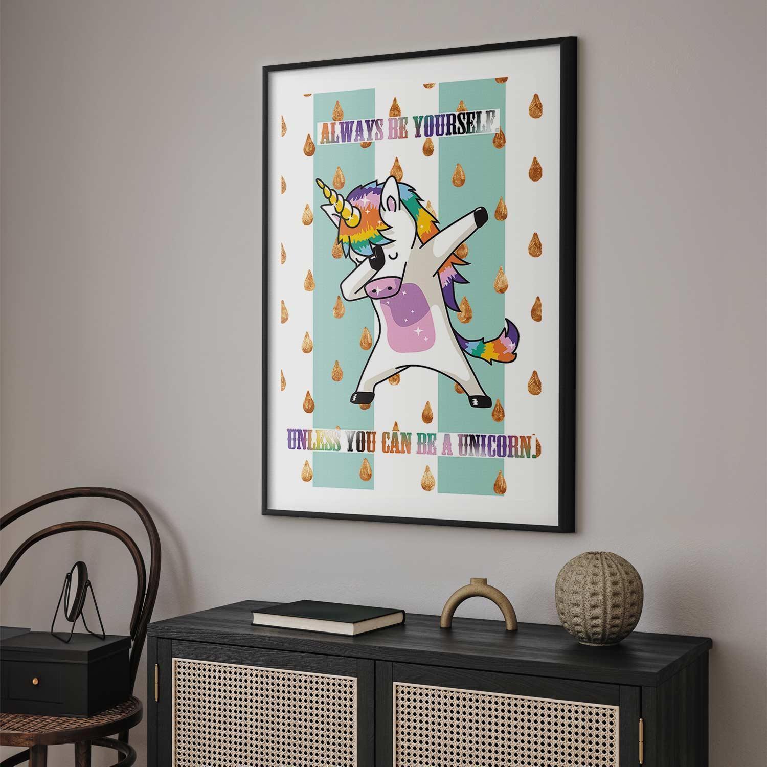 Poster - Always Be Yourself Artgeist