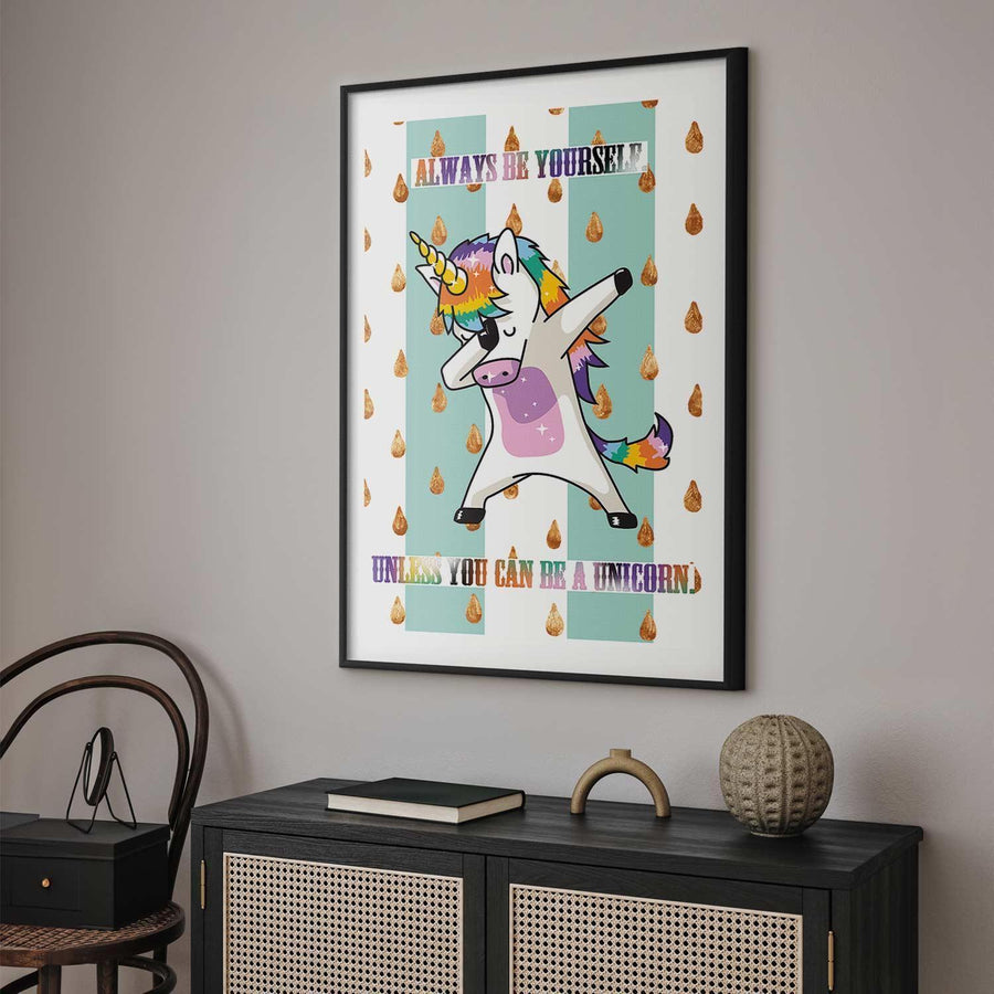 Poster - Always Be Yourself Artgeist