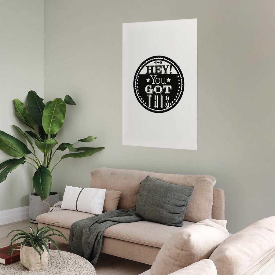 Poster - Hey! You Got This Artgeist
