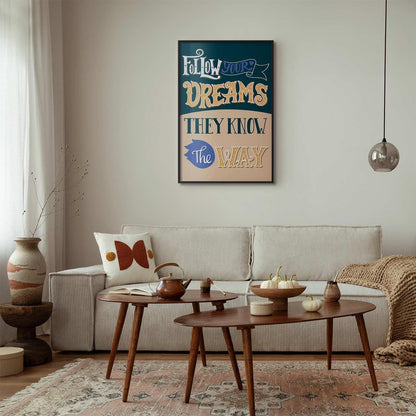 Poster - Follow Your Dreams Artgeist