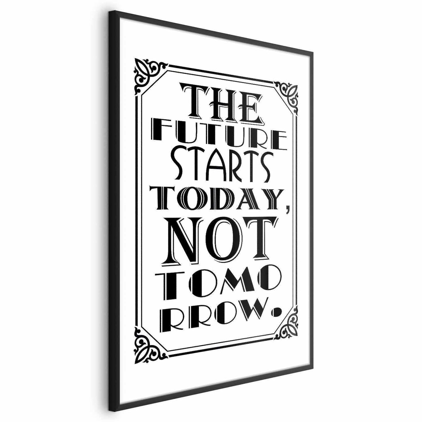 Poster - The Future Starts Today, Not Tomorrow Artgeist